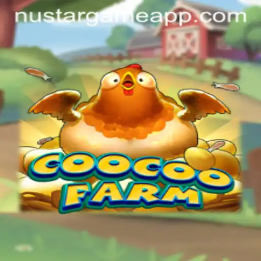 Discover the Exciting World of CooCooFarm: A NUSTARGAME Experience