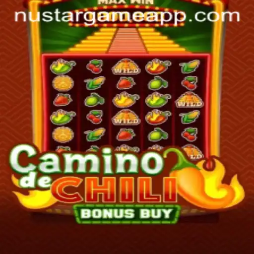 CaminodeChiliBonusBuy: A Thrilling Adventure in the World of NUSTARGAME